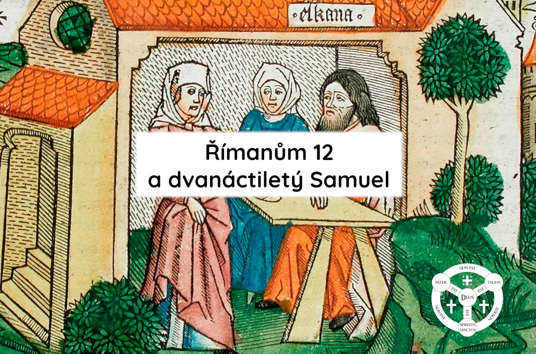 Římanům 12 a dvanáctiletý Samuel