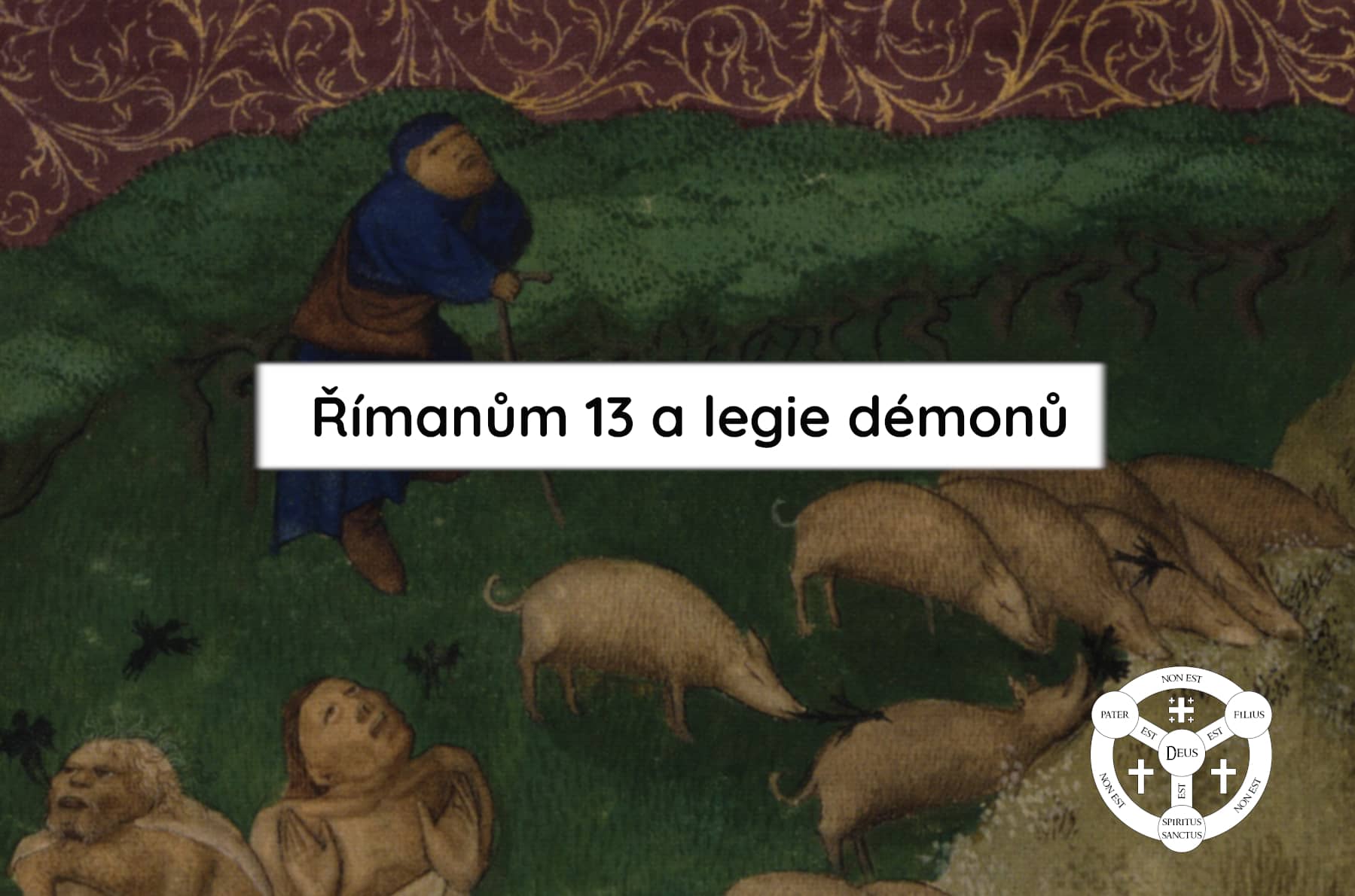 Římanům 13 a legie démonů