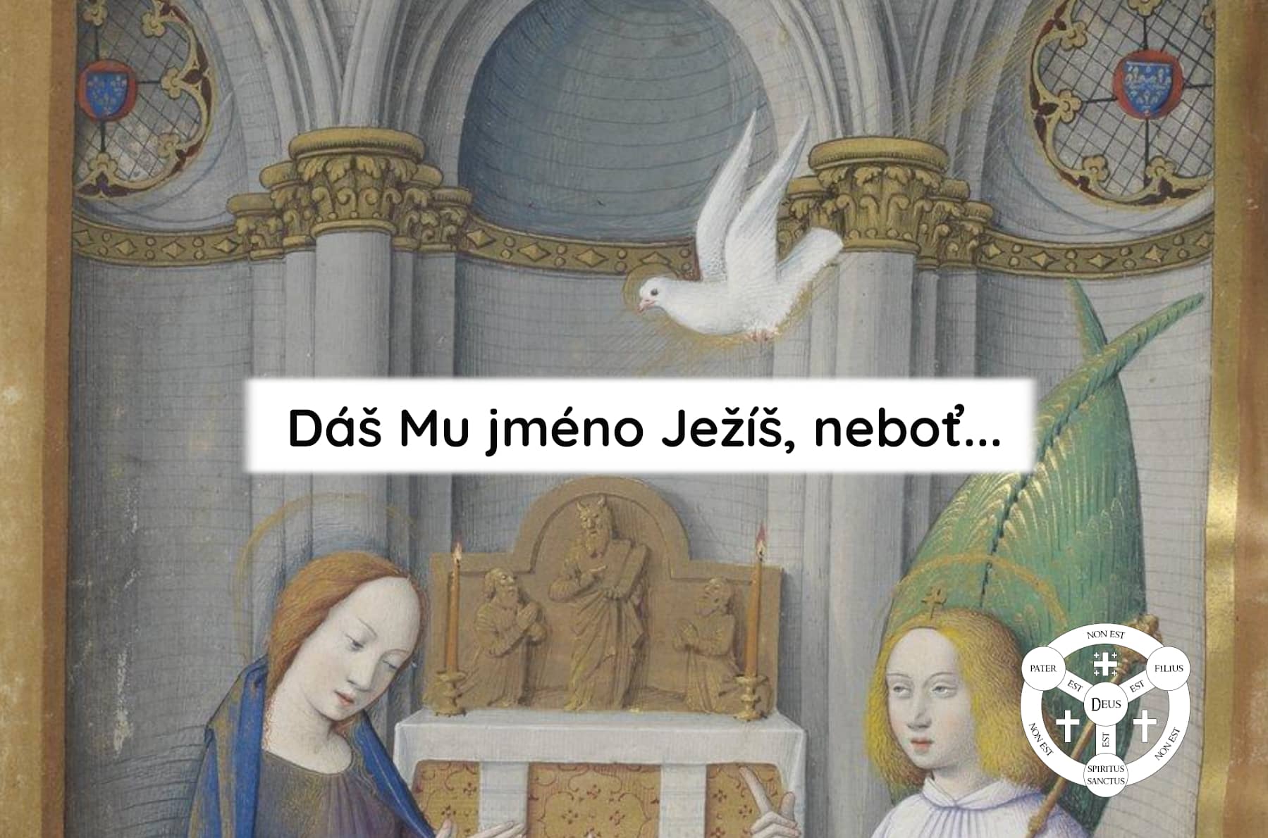 Dáš Mu jméno Ježíš, neboť…